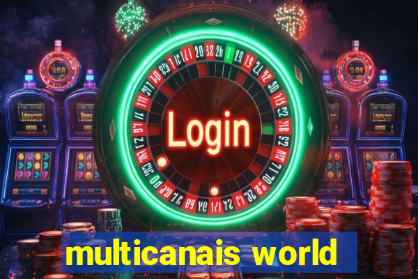 multicanais world